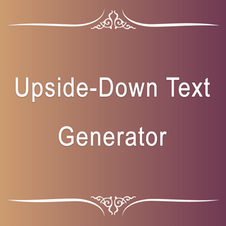 Upside Down Text Generator