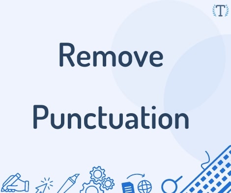 Remove Punctuation Characters From Text