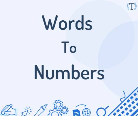 Words to Numbers Converter